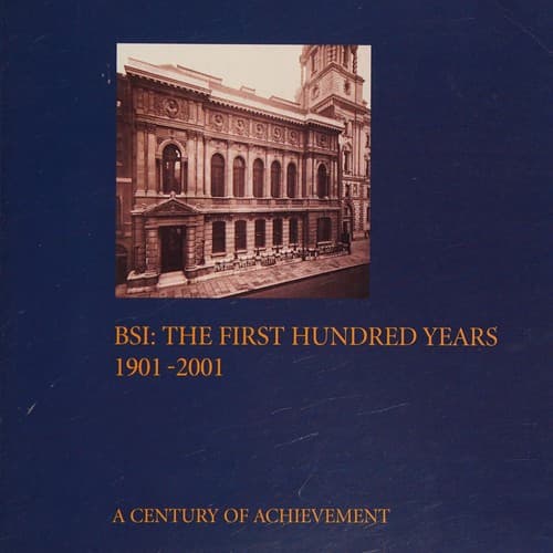 Cover of BSI, the first hundred years, 1901-2001